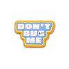 Dont Bug Me 